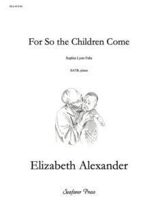 For So the Children Come